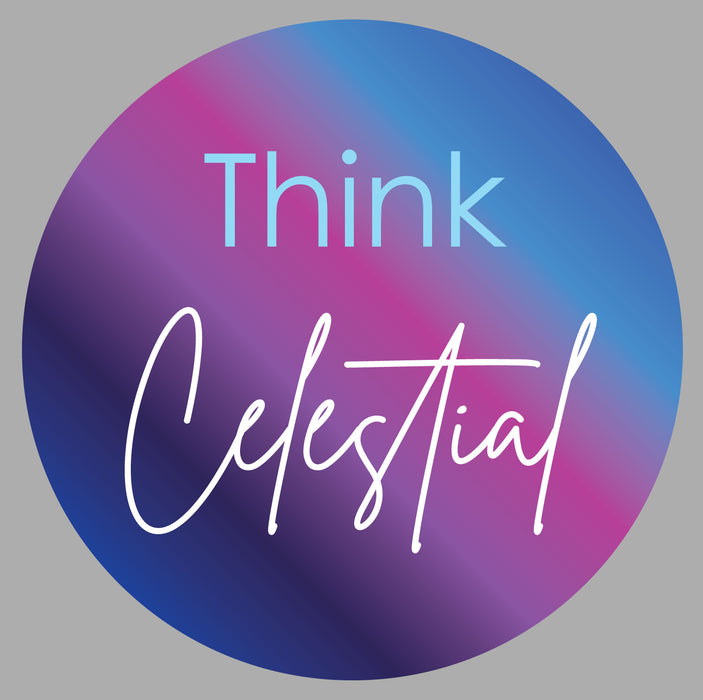 "Think Celestial" Sticker