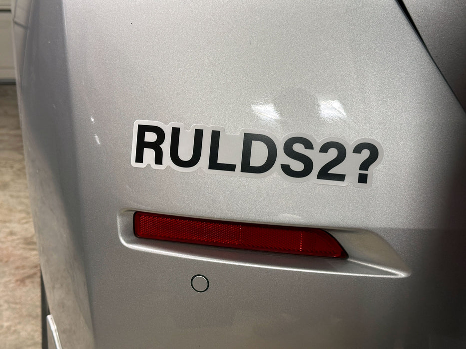 RULDS2? Bumper Sticker 9.25" wide by 1.75" tall